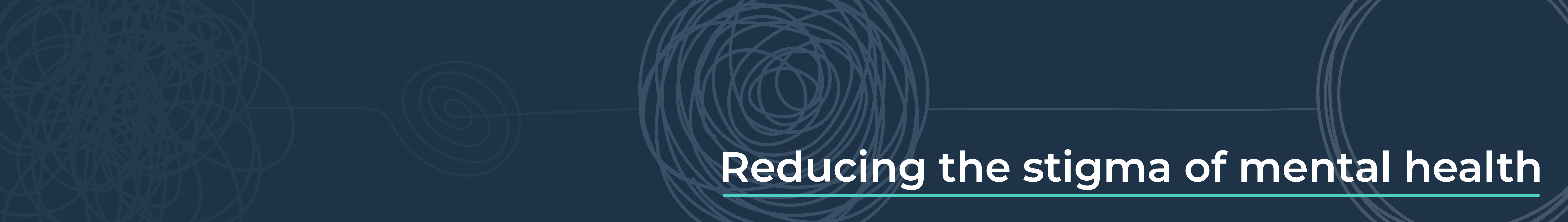 Reducing the Stigma of Mental health banner