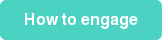How to engage